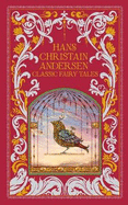 Hans Christian Andersen: Classic Fairy Tales (Barnes & Noble Collectible Editions)