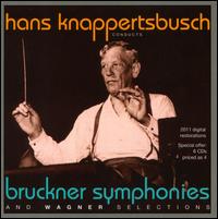 Hans Knappertsbusch conducts Bruckner Symphonies and Wagner Selections - Bernd Aldenhoff (tenor); Maud Cunitz (soprano); Otto van Rohr (bass); Hans Knappertsbusch (conductor)