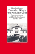 Hans Reichmann: Deutscher B?rger Und Verfolgter Jude. Novemberpogrom Und Kz Sachsenhausen 1937-1939