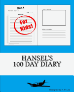 Hansel's 100 Day Diary