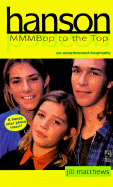 Hanson Mmmbop to the Top - Matthews, Jill