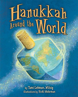 Hanukkah Around the World - Lehman-Wilzig, Tami