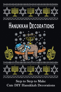 Hanukkah Decorations: Step to Step to Make Cute DIY Hanukkah Decorations: Popular in Hanukkah Crafts, Decoration at Holidays