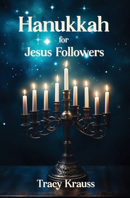 Hanukkah For Jesus Followers - Krauss, Tracy