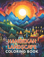 Hanukkah Landscape Coloring Book: 100+ High-Quality and Unique Coloring Pages