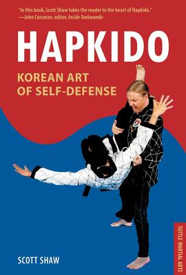 Hapkido: Korean Art of Self-Defense - Shaw, Scott, Ph.D.