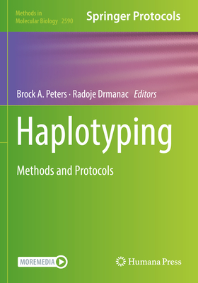 Haplotyping: Methods and Protocols - Peters, Brock A. (Editor), and Drmanac, Radoje (Editor)