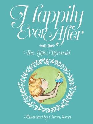 Happily Ever After: The Little Mermaid: The Little Mermaid - field, alex