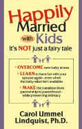 Happily Married with Kids - Lindquist, Carol Ummel