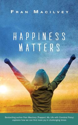 Happiness Matters - Macilvey, Fran