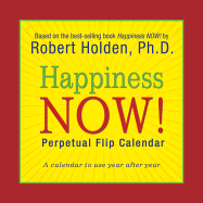 Happiness Now! Perpetual Flip Calendar: A Calendar to Use Year After Year