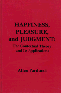 Happiness, Pleasure, and Judgment: The Contextual Theory and Its Applications