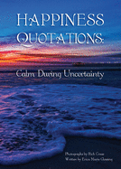 Happiness Quotations: Calm During Uncertainty