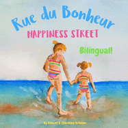Happiness Street - Rue du Bonheur: bilingual children's picture book in English and French