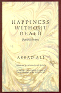 Happiness Without Death: Desert Hymns