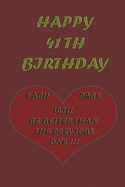 Happy 41Th Birthday !: each page will be better than the previous one !!!