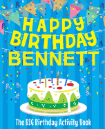 Happy Birthday Bennett - The Big Birthday Activity Book: (Personalized Children's Activity Book)