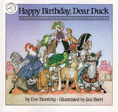 Happy Birthday, Dear Duck - Bunting, Eve, and Brett, Jan