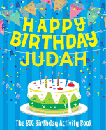 Happy Birthday Judah - The Big Birthday Activity Book: Personalized Children's Activity Book
