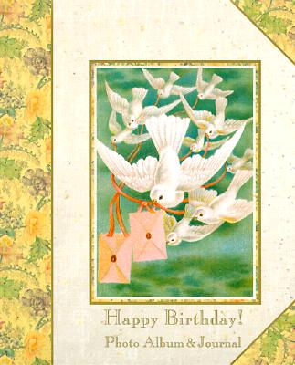 Happy Birthday!: Photo Album & Journal - Akmon, Roni (Designer), and Akmon, Nancy C (Editor)