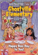 Happy Boo-Day to You! - Dadey, Debbie, and Jones, Marcia Thornton, and Lindsay, Elizabeth