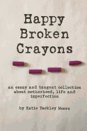 Happy Broken Crayons