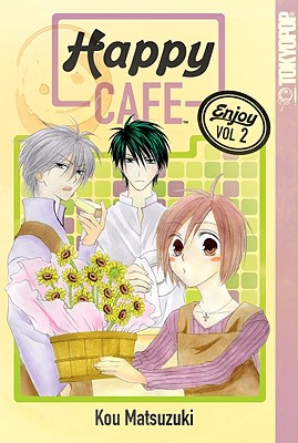 Happy Cafe Volume 2 - Matsuzuki, Kou, and Riser, Lori, and Sentar, Lianne