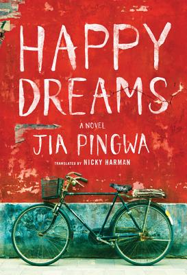 Happy Dreams - Pingwa, Jia, and Harman, Nicky (Translated by)