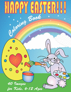 Happy Easter Coloring Book: 40 images for kids, 6-12 ages