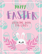 Happy Easter Coloring Book for Girls: 40 Cute Unique and High-Quality Images