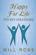 Happy for Life: Ten Key Strategies