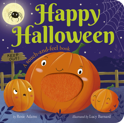 Happy Halloween: A Touch-And-Feel Book - Adams, Rosie