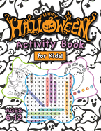 Happy Halloween Activity Book for Kids!: (Ages 6-12) Connect the Dots, Mazes, Word Searches, How to Draw, Coloring Pages, Spot the Differences, and More! (Halloween Gift for Kids, Grandkids, Holiday)