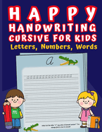 Happy Handwriting Cursive for Kids: Fun Cursive Letter Tracing Book Master Letters, Numbers, and Words with Animal Characters and Alphabet Jokes Boost Confidence and Fine Motor Skills Ideal for Young Learners and Preschools