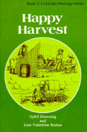 Happy Harvest Colorado Heritage - Downing, Sybil, and Barker, Jane Valentine