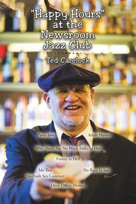 "Happy Hours" at the Newsroom Jazz Club - Carelock, Ted