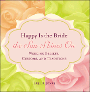 Happy Is the Bride the Sun Shines on