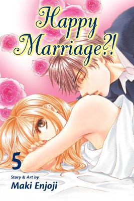 Happy Marriage?!, Vol. 5 - Enjoji, Maki