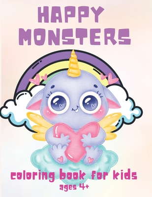 Happy Monsters: Coloring Book for Kids Ages 4+, Great for Beginners, Boys and Girls, 58 Unique Drawing of Cute Monsters - Wilrose, Philippa