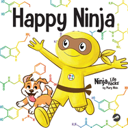 Happy Ninja: A Social, Emotional Book for Kids, Teens, and Adults About the Power of the Daily D.O.S.E.