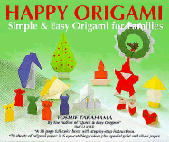 Happy Origami: Simple and Easy Origami for Families - Takahama, Toshie