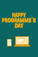 Happy Programmer's Day: The Day Of The Programmer - Diary Gift, Medium Lined Journal, Note Taking for Women and Men, Matt Green Cover 6x9 Inch