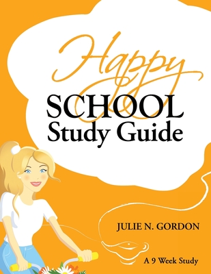 Happy School Study Guide - Gordon, Julie N