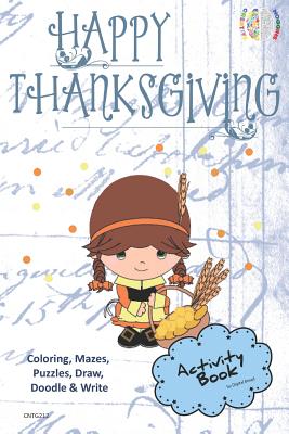 Happy Thanksgiving Activity Book for Creative Noggins: Coloring, Mazes, Puzzles, Draw, Doodle and Write Kids Thanksgiving Holiday Coloring Book with Cartoon Pictures Cntg212 - Bread, Digital
