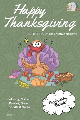 Happy Thanksgiving Activity Book for Creative Noggins: Coloring, Mazes, Puzzles, Draw, Doodle and Write Kids Thanksgiving Holiday Coloring Book with Cartoon Pictures Cntg314 - Bread, Digital