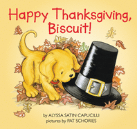 Happy Thanksgiving, Biscuit!: A Thanksgiving Lift-The-Flap Book for Kids