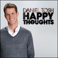 Happy Thoughts - Daniel Tosh