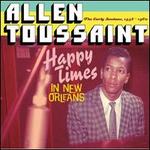 Happy Times in New Orleans: The Early Sessions 1958-1960