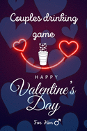 Happy Valentine's Day: Couples Drinking Game / 30 hilarious questions about her / For him edition
