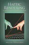 Haptic Rendering: Foundations, Algorithms, and Applications
